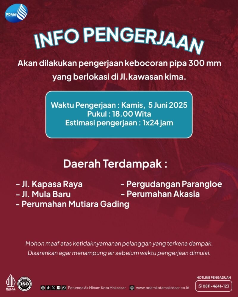 Info pengerjaan PDAM Makassar akan dilakukan pengerjaan kebocoran pipa 300 mm yang berlokasi di jalan Kawasan Kima